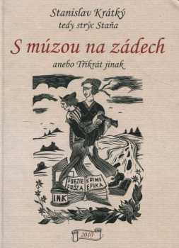 S múzou na zádech, anebo, Třikrát jinak