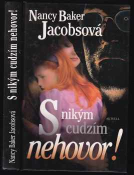 Nancy Baker Jacobs: S nikým cudzím nehovor