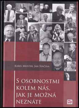 Karel Meister: S osobnostmi kolem nás, jak je možná neznáte