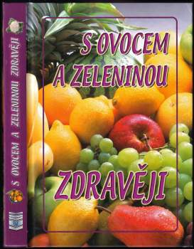 S ovocem a zeleninou zdravěji