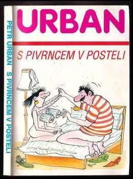 Petr Urban: S Pivrncem v posteli