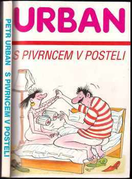 S Pivrncem v posteli - Petr Urban (1993, Jan Kohoutek) - ID: 1468348