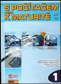 S počítačem nejen k maturitě : Díl 1-2 - Pavel Navrátil, Michal Jiříček, Pavel Navrátil, Michal Jiříček, Pavel Navrátil, Michal Jiříček (2018, Computer Media) - ID: 779713