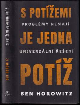 Ben Horowitz: S potížemi je jedna potíž