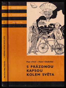 S prázdnou kapsou kolem světa - Paul d' Ivoi, Henri Chabrillat, Paul D'ivoi (1973, Albatros) - ID: 125841