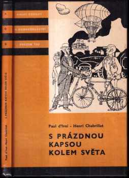 S prázdnou kapsou kolem světa - Paul d' Ivoi, Henri Chabrillat, Paul D'ivoi (1973, Albatros) - ID: 742220