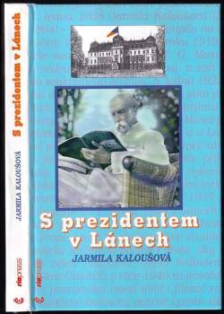 Jarmila Kaloušová: S prezidentem v Lánech