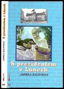 Jarmila Kaloušová: S prezidentem v Lánech