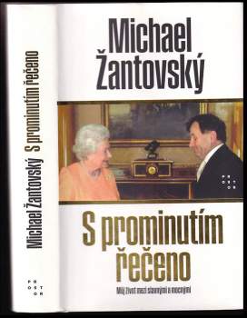 Michael Žantovský: S prominutím řečeno