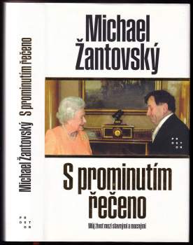 Michael Žantovský: S prominutím řečeno