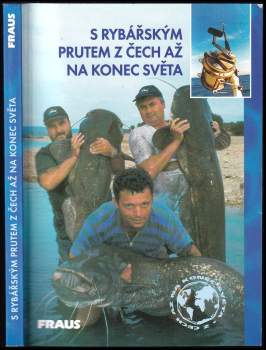 S rybářským prutem z Čech až na konec světa