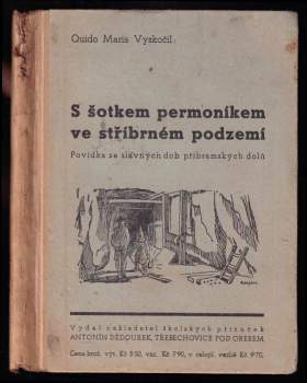 Quido Maria Vyskočil: S šotkem permoníkem ve stříbrném podzemí