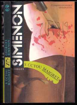 S úctou Maigret - Georges Simenon (1992, Československý spisovatel) - ID: 719501
