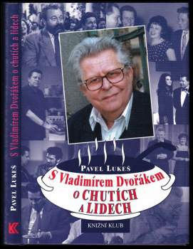 S Vladimírem Dvořákem o chutích a lidech