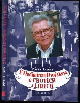 S Vladimírem Dvořákem o chutích a lidech
