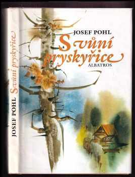 S vůní pryskyřice - Josef Pohl (1989, Albatros) - ID: 707153