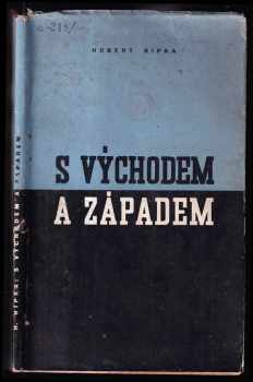 Hubert Ripka: S východem a západem