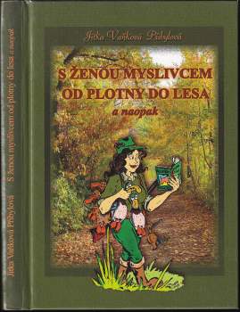 S ženou myslivcem od plotny do lesa a naopak