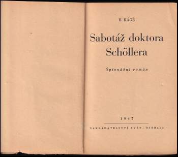 E Kágé: Sabotáž doktora Schöllera