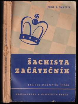 Šachista začátečník : základy moderního šachu