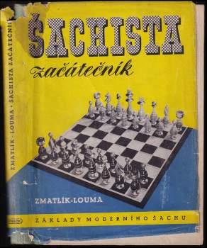 Šachista začátečník : základy moderního šachu