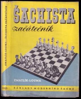 Šachista začátečník : základy moderního šachu