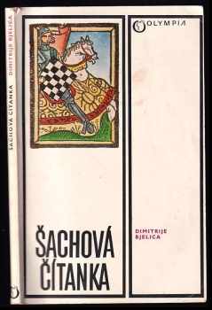 Šachová čítanka - Dimitrije Bjelica (1977, Olympia) - ID: 750549