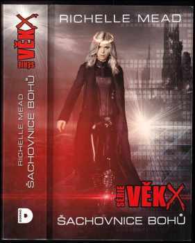 Richelle Mead: Série Věk X