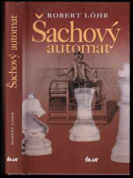 Robert Löhr: Šachový automat