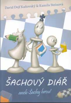 Šachový diář, aneb, Šachy hrou!