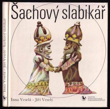 Šachový slabikář - Jiří Veselý, Inna Veselá (1981, Státní pedagogické nakladatelství) - ID: 836381