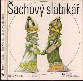 Šachový slabikář - Jiří Veselý, Inna Veselá (1981, Státní pedagogické nakladatelství) - ID: 549847