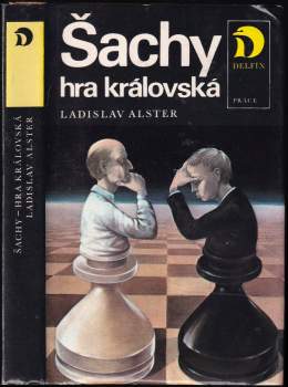 Ladislav Alster: Šachy - hra královská