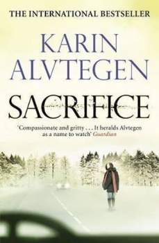 Karin Alvtegen: Sacrifice