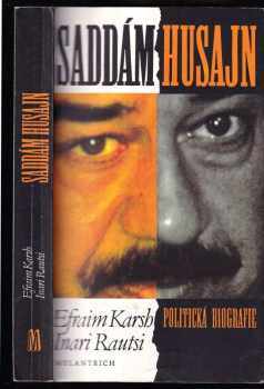 Efraim Karsh: Saddám Husajn : politická biografie