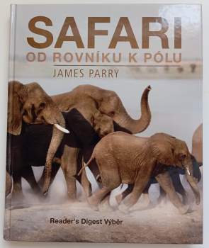 James Parry: Safari od rovníku k pólu