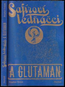 Safíroví ledňáčci a Glutaman