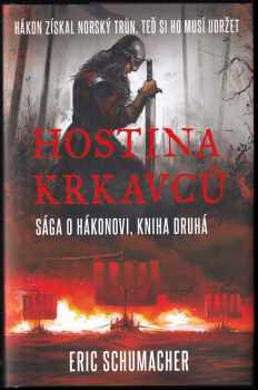 Erich M. R Schumacher: Sága o Hákonovi 1-2: Kladivo boží + Hostina Krkavců - KOMPLET