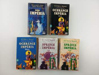 Raymond E Feist: Sága o Impériu 1 - 5 - KOMPLETNÍ SÉRIE - Dcera Impéria + Ochránce Impéria - Otrok + Ochránce Impéria - Milenec + Správce Impéria - Vrah + Správce Impéria - Císař
