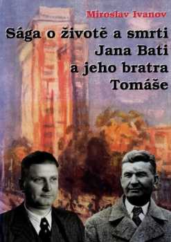 Sága o životě a smrti Jana Bati a jeho bratra Tomáše