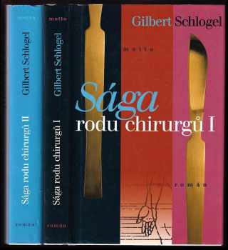 Gilbert Schlogel: Sága rodu chirurgů