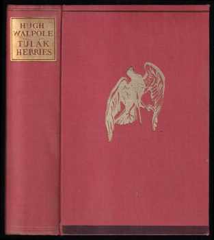 Hugh Walpole: Sága rodu Herriesů Díl I - Tulák Herries