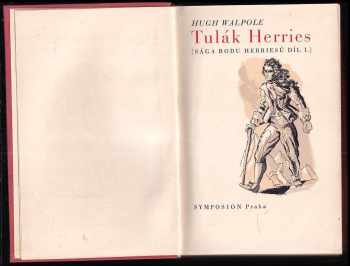 Hugh Walpole: Sága rodu Herriesů : Díl 1-4 KOMPLETNÍ Tulák Herries + Judita + Pevnost + Vanessa