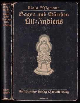 Alois Essigmann: Sagen und Märchen Alt-Indiens