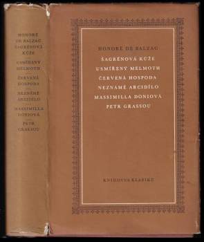 Šagrénová kůže ; Usmířený Melmoth ; Červená hospoda ; Neznámé arcidílo ; Massimilla Doniová ; Petr Grassou