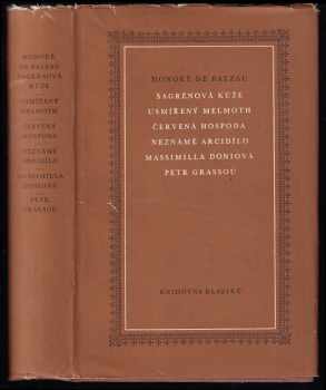 Šagrénová kůže ; Usmířený Melmoth ; Červená hospoda ; Neznámé arcidílo ; Massimilla Doniová ; Petr Grassou