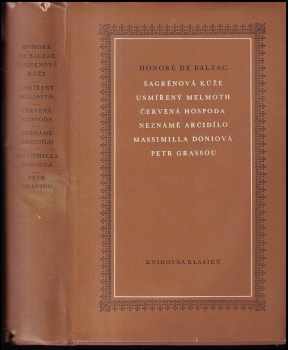 Šagrénová kůže ; Usmířený Melmoth ; Červená hospoda ; Neznámé arcidílo ; Massimilla Doniová ; Petr Grassou