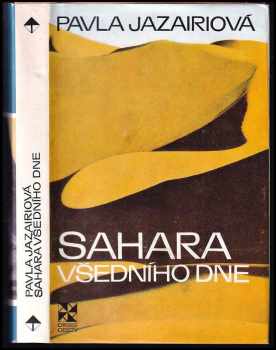 Sahara všedního dne - Pavla Jazairiová (1977, Orbis) - ID: 638962