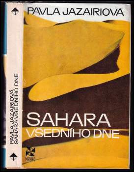 Sahara všedního dne - Pavla Jazairiová (1977, Orbis) - ID: 797573