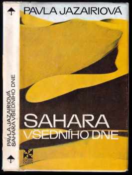 Pavla Jazairiová: Sahara všedního dne